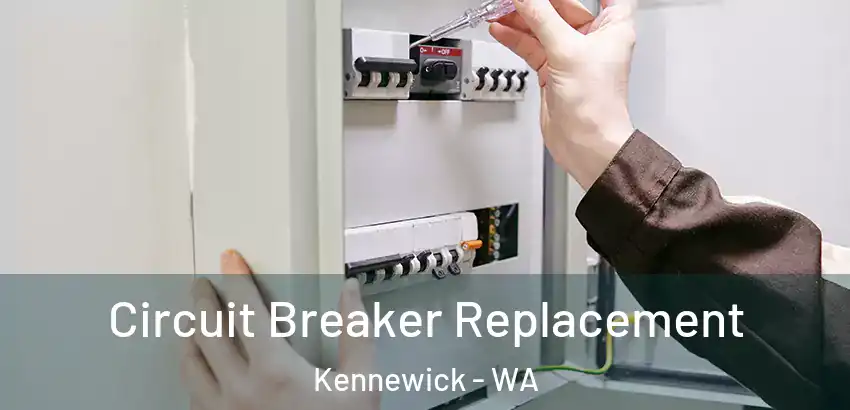  Circuit Breaker Replacement Kennewick - WA