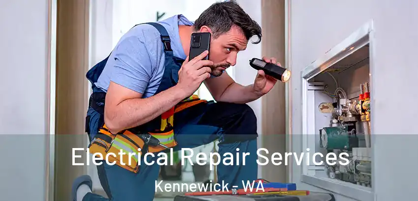 Electrical Repair Services Kennewick - WA
