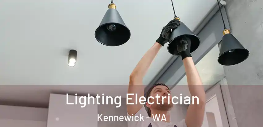 Lighting Electrician Kennewick - WA