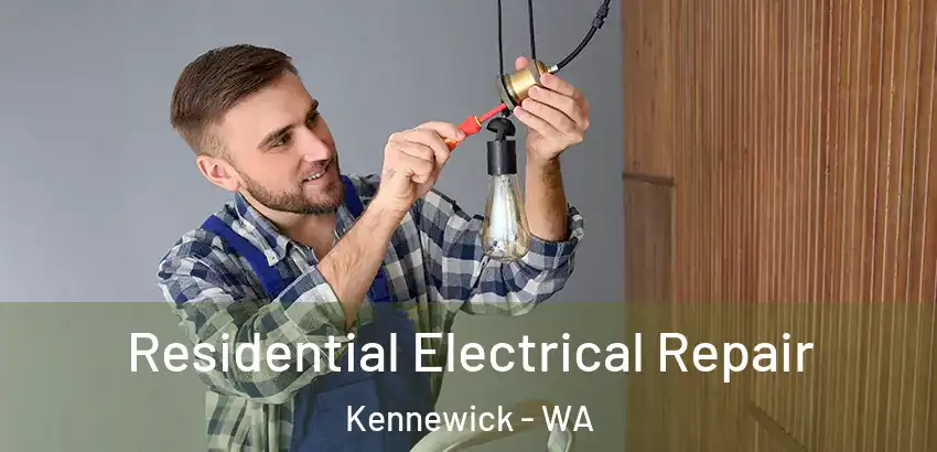  Residential Electrical Repair Kennewick - WA