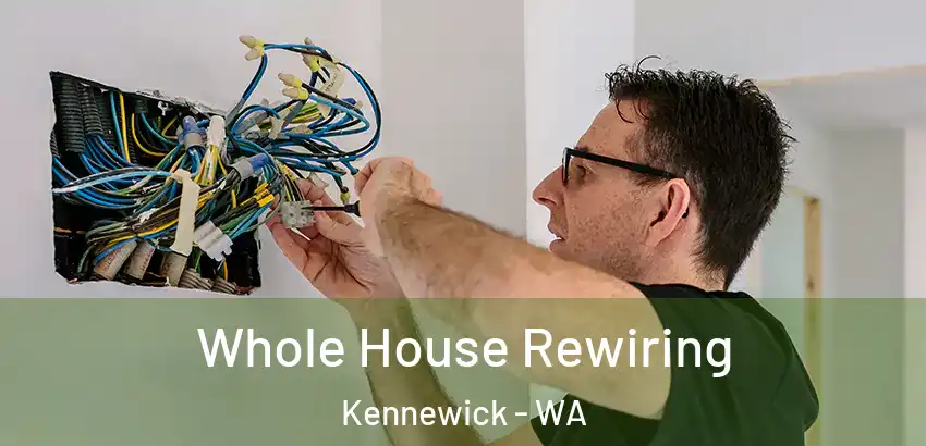Whole House Rewiring Kennewick - WA